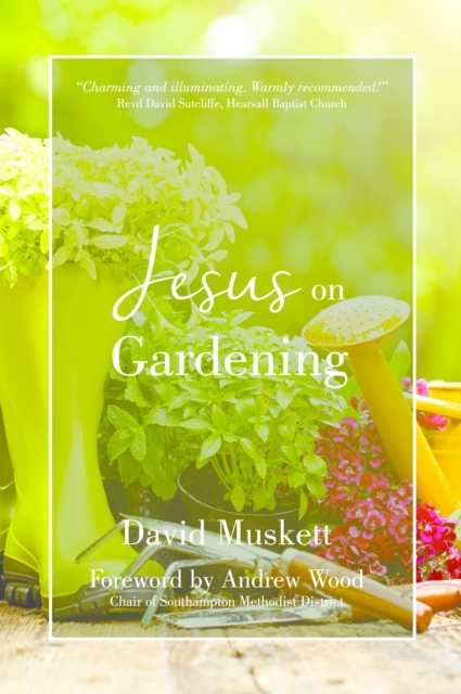 Jesus on Gardening, Hardback Book