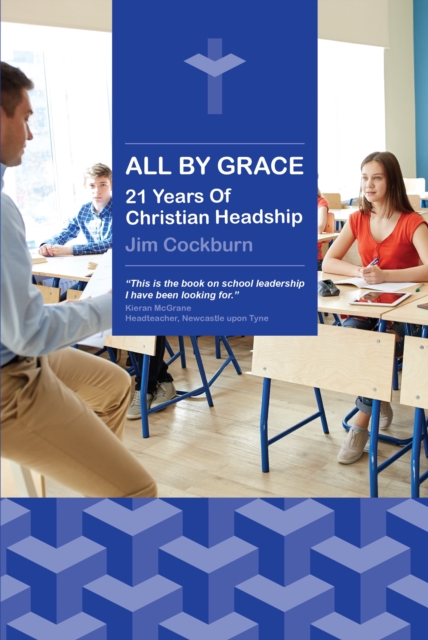 All By Grace : 21 Years of Christian Headship, Paperback / softback Book