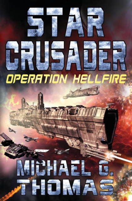 Star Crusader : Operation Hellfire, Paperback / softback Book