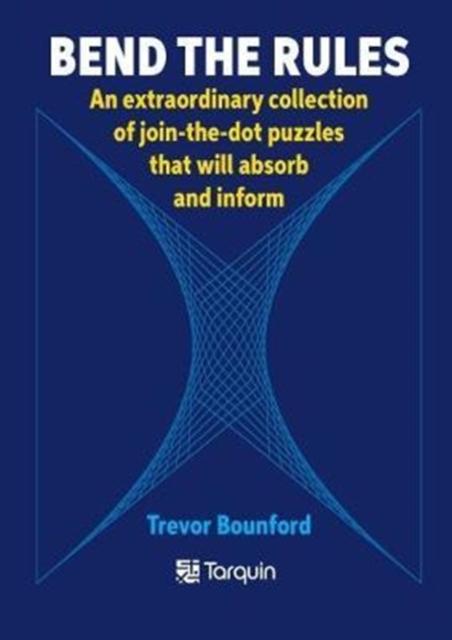 Bend the Rules : An extraordinary collection of join-the-dot puzzles that will absorb and inform, Book Book