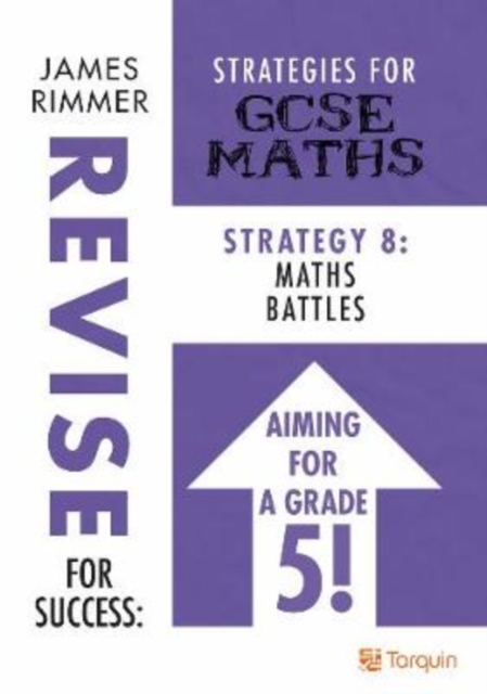 Maths Battles : Strategy 8 for GSCE Mathematics, Paperback / softback Book