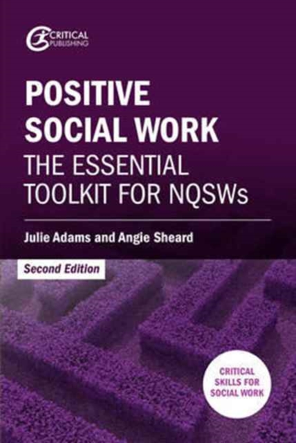 Positive Social Work : The Essential Toolkit for NQSWs, Paperback / softback Book