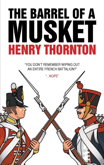 The Barrel of a Musket, Paperback / softback Book