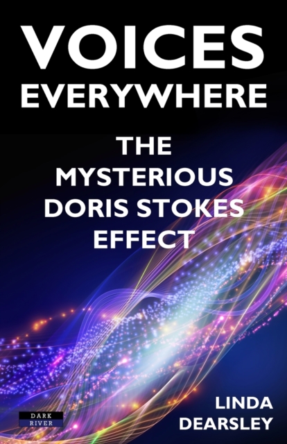 Voices Everywhere : The Mysterious Doris Stokes Effect, Paperback / softback Book