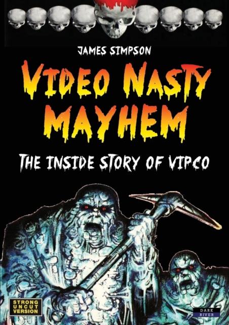 Video Nasty Mayhem : The Inside Story of VIPCO, Paperback / softback Book