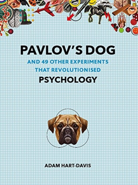 Pavlov's Dog : And 49 Other Experiments That Revolutionised Psychology, Paperback / softback Book
