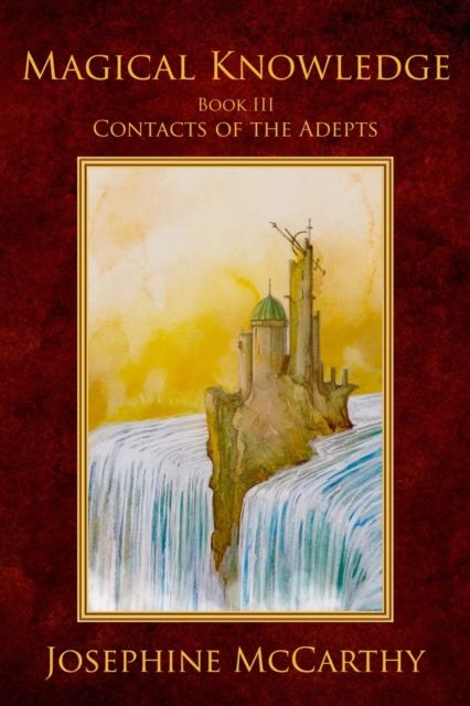 Magical Knowledge III:Contacts of the Adepts, Paperback / softback Book