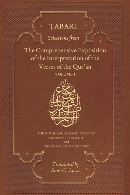 Selections from the Comprehensive Exposition of the Interpretation of the Verses of the Qur'an : Volume 1, Paperback / softback Book