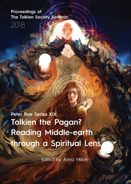Tolkien the Pagan? Reading Middle-earth through a Spiritual Lens, Paperback / softback Book