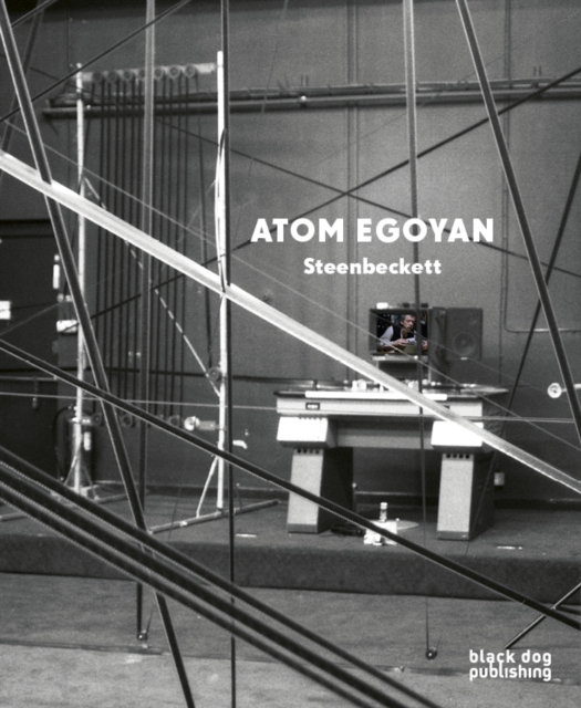 Atom Egoyan : Steenbeckett, Hardback Book