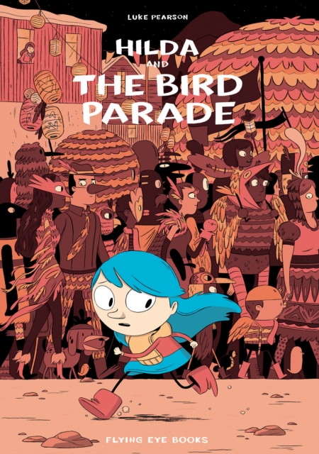 Hilda and the Bird Parade, Paperback / softback Book