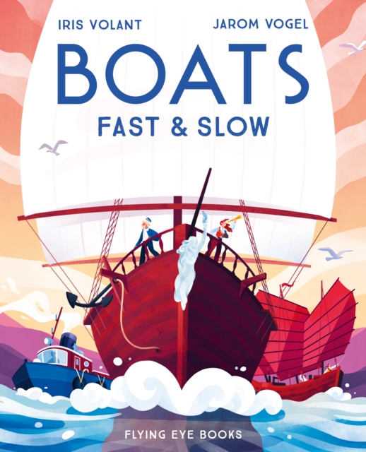 Boats : Fast & Slow, Hardback Book