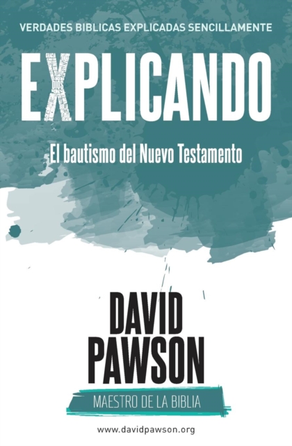 EXPLICANDO El bautismo del Nuevo Testamento, Paperback / softback Book