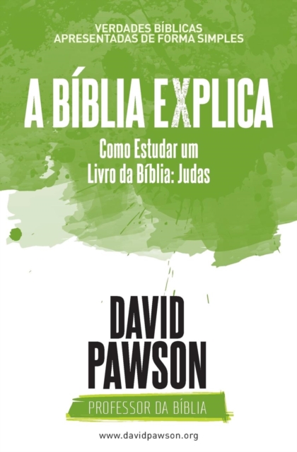 A BIBLIA EXPLICA Como Estudar um Livro da Biblia : Judas, Paperback / softback Book