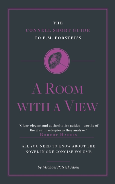 The Connell Short Guide to E. M. Forster's A Room with a View, Paperback / softback Book