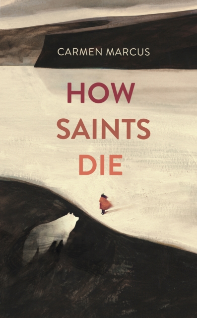 How Saints Die, Hardback Book