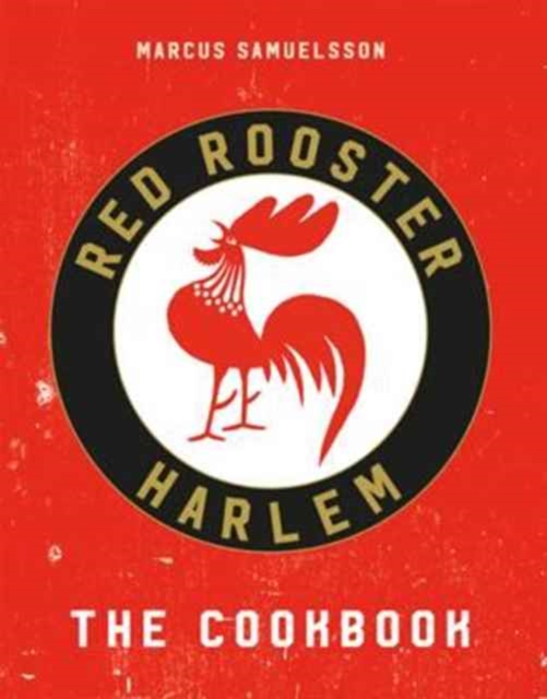 The Red Rooster Cookbook, Hardback Book