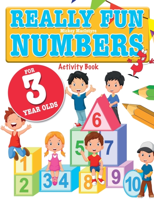 Really Fun Numbers For 3 Year Olds : A fun & educational counting numbers activity book for three year old children, Paperback / softback Book