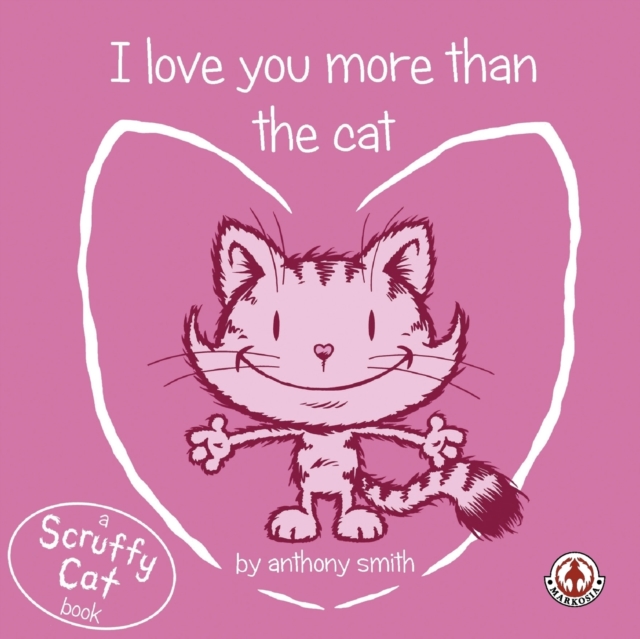 I Love You More Than the Cat, Paperback / softback Book