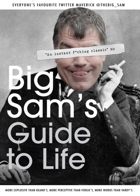 Big Sam's Guide to Life, Hardback Book