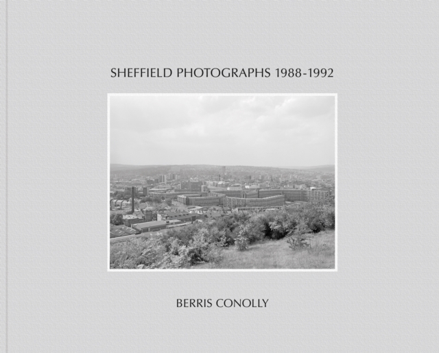 Sheffield Photographs 1988-1992, Hardback Book