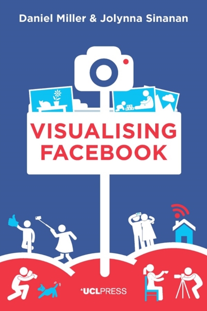 Visualising Facebook : A Comparative Perspective, Hardback Book
