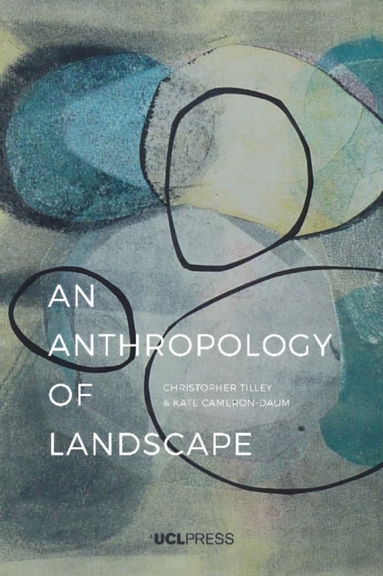 An Anthropology of Landscape : The Extraordinary in the Ordinary, Paperback / softback Book
