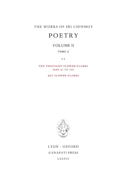 Poetry II, Tome 2 : Ten Thousand Flower-Flames, 207 Flower-Flames, Hardback Book