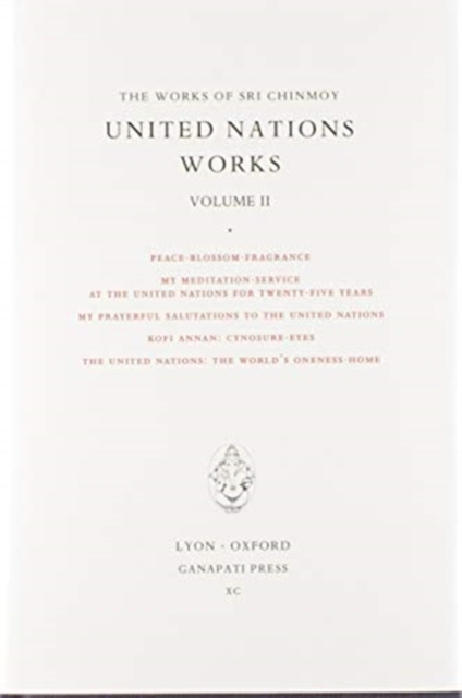 Sri Chinmoy : United Nations works II, Hardback Book