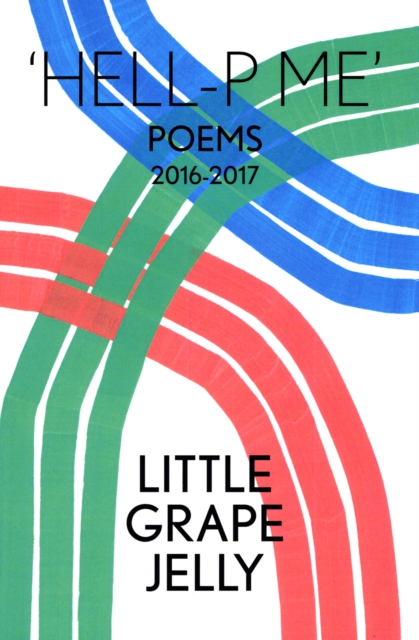HELL-P ME: Poems 2016-2017, Paperback / softback Book