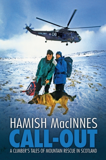 Call-out : A climber's tales of mountain rescue in Scotland, Paperback / softback Book