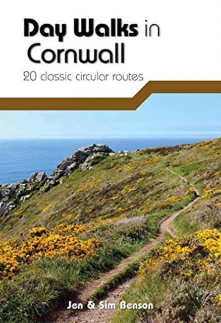 Day Walks in Cornwall : 20 coastal & moorland routes, Paperback / softback Book