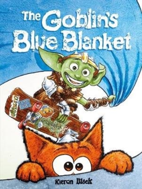 The Goblin's Blue Blanket : A story about why you shouldn't worry about the little things, Paperback / softback Book