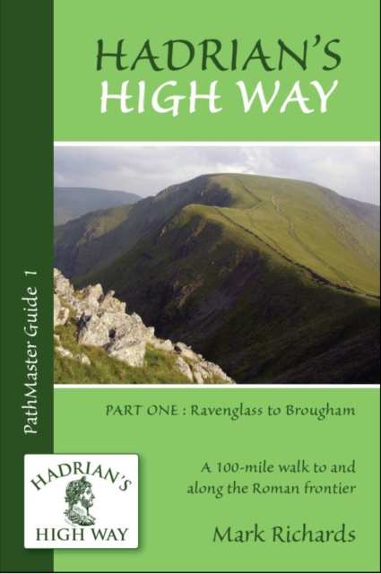 Hadrian's High Way : Ravenglass to Brougham Part One, Paperback / softback Book