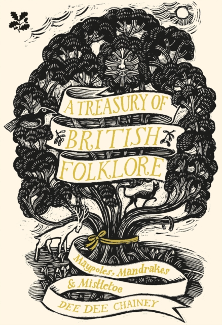 A Treasury of British Folklore : Maypoles, Mandrakes and Mistletoe, EPUB eBook