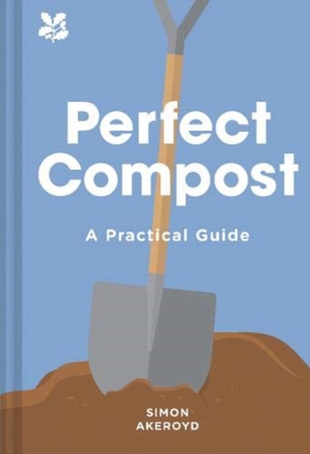 Perfect Compost : A Practical Guide, Hardback Book