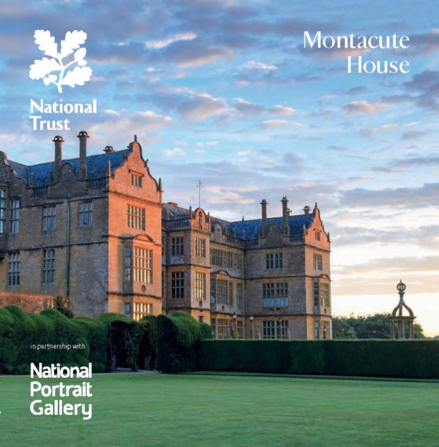 Montacute House, Somerset : National Trust Guidebook, Paperback / softback Book