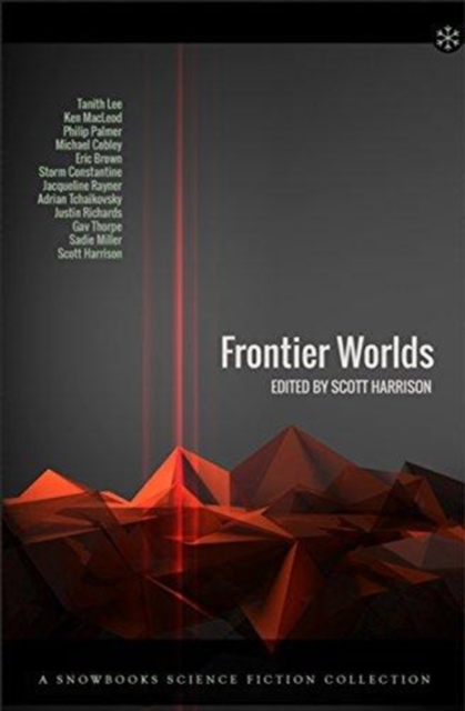 Frontier Worlds : Twelve stunning tales chronicling the future history of the human race, Paperback / softback Book