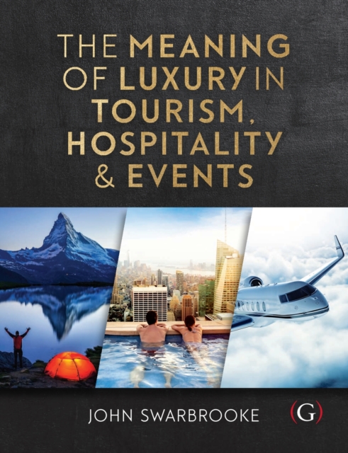The Meaning of Luxury in Tourism, Hospitality and Events, PDF eBook