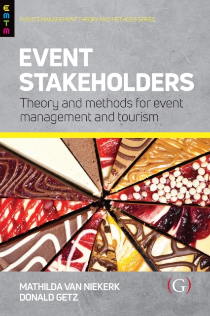 Event Stakeholders : Theory and methods for event management and tourism, Paperback / softback Book