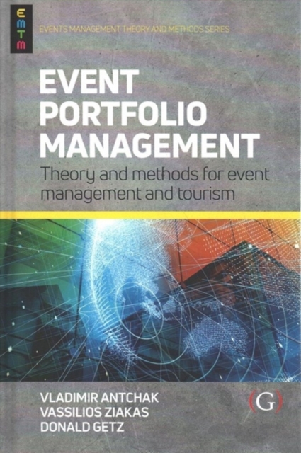 Event Portfolio Management : Theory and methods for event management and tourism, Hardback Book