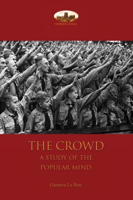 The Crowd : A Study of the Popular Mind, Paperback / softback Book