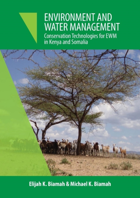Environment and Water Management : Conservation Technologies for Ewm in Kenya and Somalia, Paperback / softback Book
