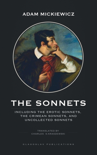 The Sonnets : Including The Erotic Sonnets, The Crimean Sonnets, and Uncollected Sonnets, Hardback Book