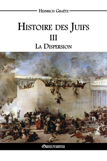 Histoire Des Juifs III : La Dispersion, Paperback / softback Book