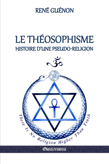 Le Theosophisme - Histoire d'Une Pseudo-Religion, Paperback / softback Book