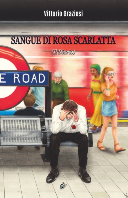 SANGUE DI ROSA SCARLATTA : ll Diario, Paperback / softback Book
