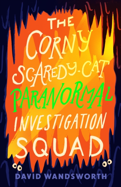 The Corny Scaredy-Cat Paranormal Investigation Squad, Paperback / softback Book