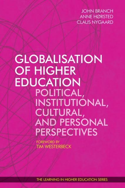 Globalisation of Higher Education : Political, Institutional, Cultural, and Personal Perspectives, Paperback / softback Book