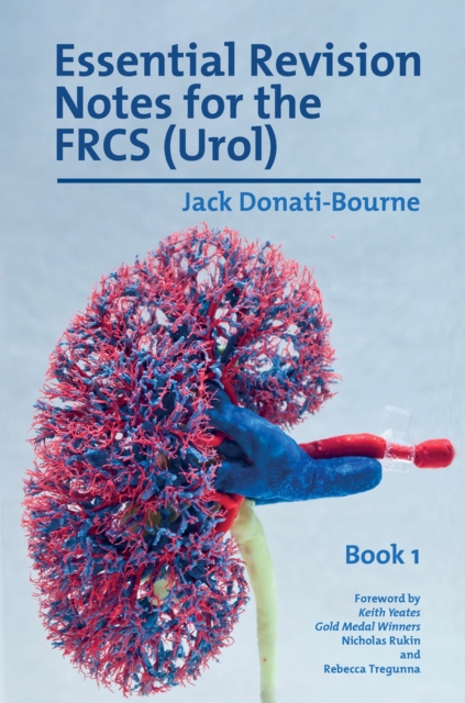 Essential Revision Notes for the FRCS (Urol) - Book 1 : The essential revision book for candidates preparing for the Intercollegiate FRCS (Urol) Exam, Paperback / softback Book